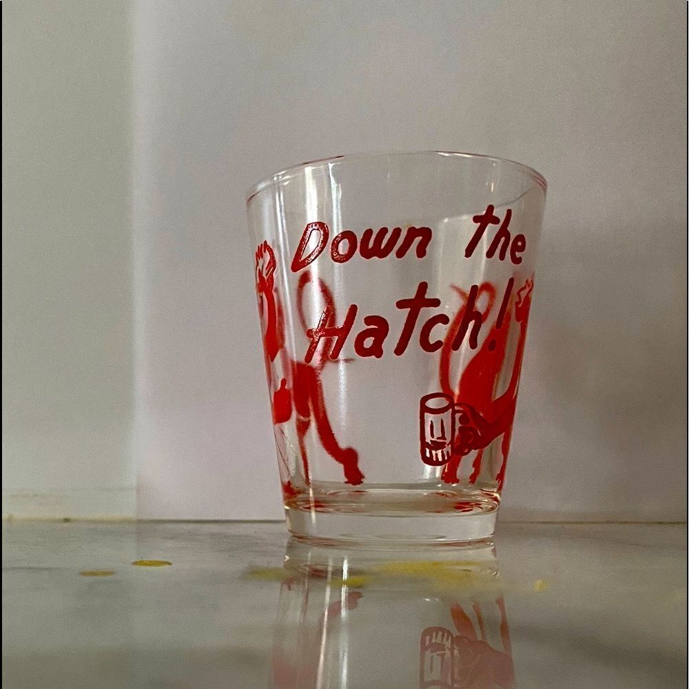 Shot glass vintage MCM Down the Hatch 1 once like new